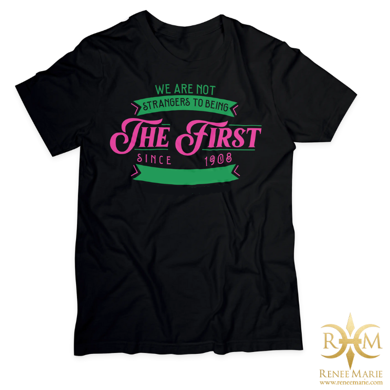 AKA No Stranger to Being First T-Shirt (Unisex)