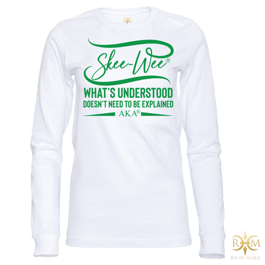 AKA Skee-Wee! What's Understood... Long Sleeve T-Shirt (LS Unisex)