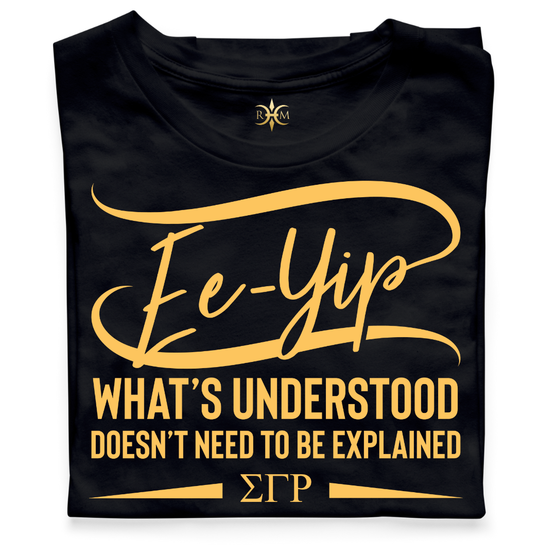 ΣΓΡ Ee-Yip! What's Understood... T-Shirt (Unisex)