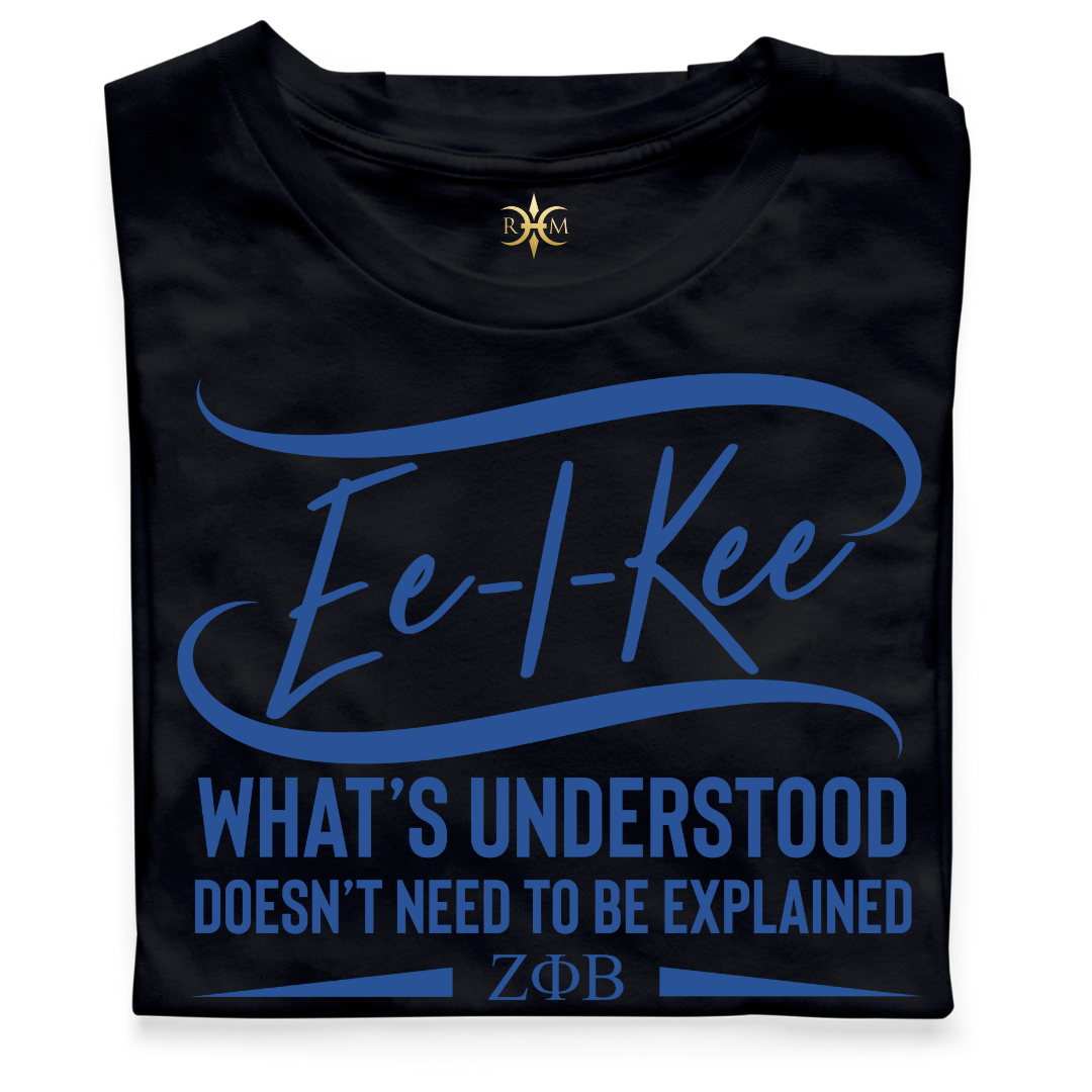 ZΦB Ee-I-Kee! What's Understood... T-Shirt (Unisex)