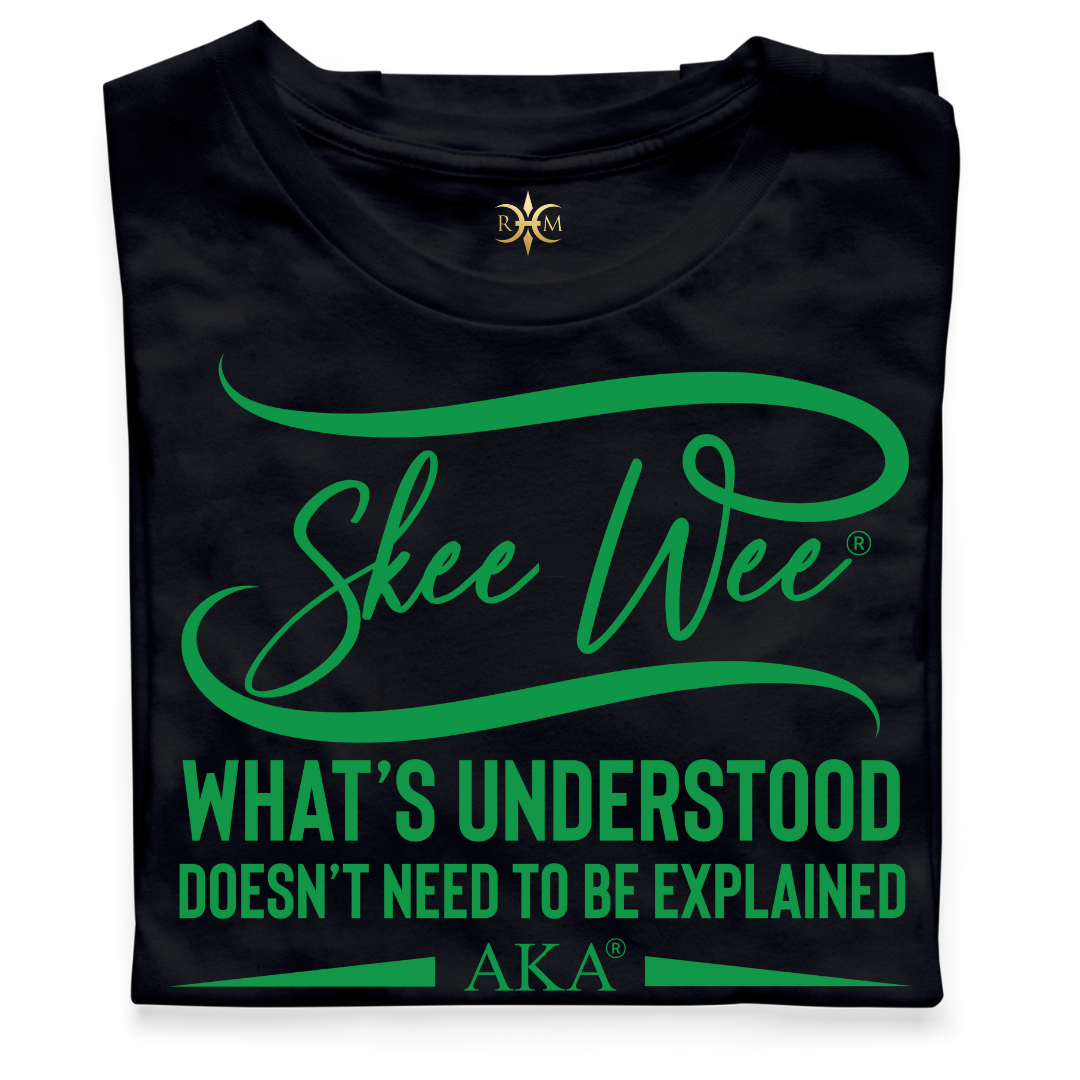 AKA Skee Wee! What's Understood... T-Shirt (Unisex)