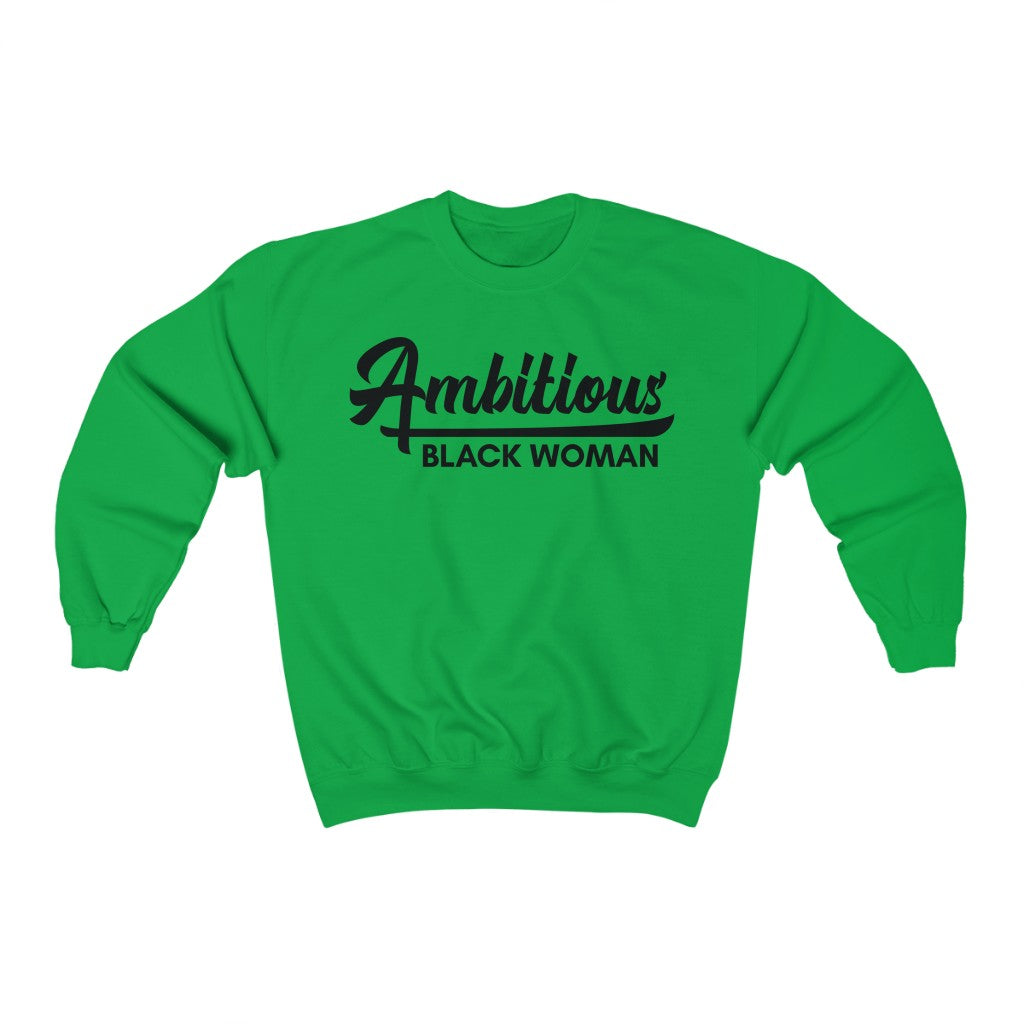 Ambitious Black Woman Unisex Sweatshirt